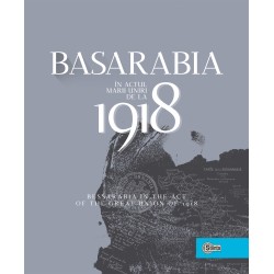 Basarabia In actul Marii Uniri de la 1918
