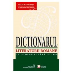 Dictionarul literaturii romane de la origini pana la 1900